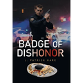 Badge of Dishonor