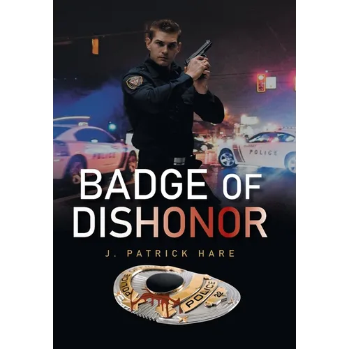 Badge of Dishonor - Hardcover