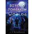 Beyond Forsaken Worlds