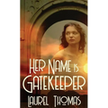Her Name is Gatekeeper