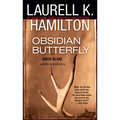 Obsidian Butterfly: An Anita Blake, Vampire Hunter Novel