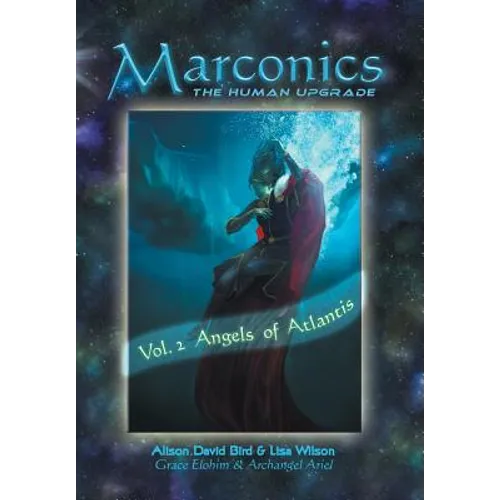 Marconics: Vol. 2 Angels of Atlantis