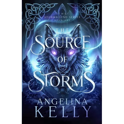 The Source of Storms: The Stormbound Series Book One