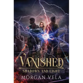 Vanished Shadows and Light