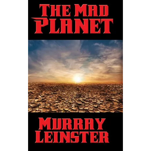 The Mad Planet