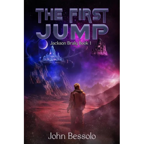 The First Jump: Jackson Braly Book 1