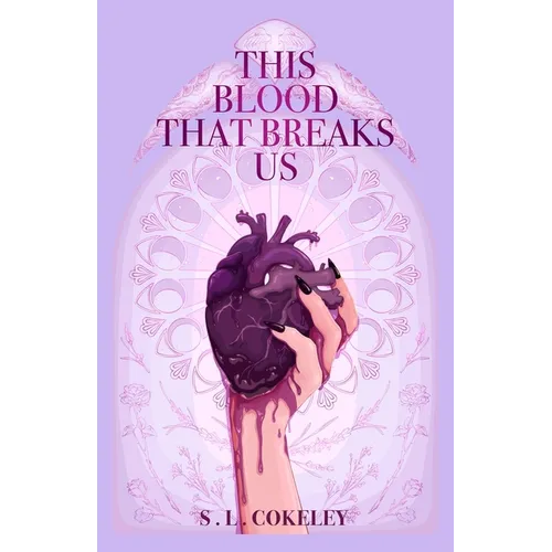 This Blood that Breaks Us