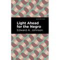 Light Ahead for the Negro