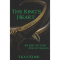 The King's Heart: An Epic of Loki, King of Asgard