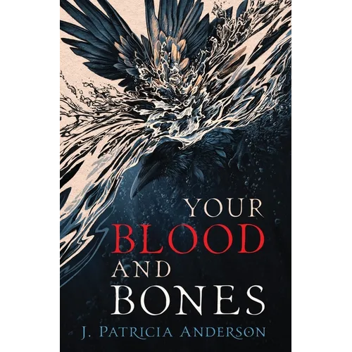 Your Blood and Bones