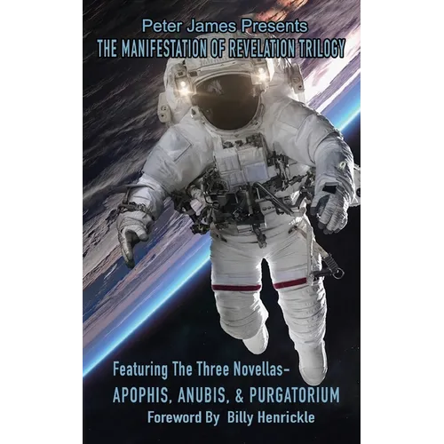 The Manifestation of Revelation Trilogy Featuring Apophis, Anubis & Purgatorium.