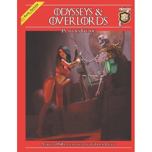 Odysseys & Overlords Player's Guide: A Gritty OSR Fantasy Setting by Travis Legge