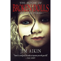 The House of Broken Dolls