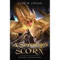 A Sovereign's Scorn: Dragon's Dilemma Book 1 (An Epic Fantasy LITRPG)