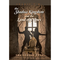 The Shadow Kingdom And the Land of Nines: The Chosen Ones