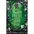 Tooth Decay With A Side Of Fae