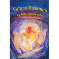 Future Dawning: Awakening in America: A Spiritual Fantasia on World Themes