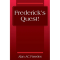 Frederick's Quest!