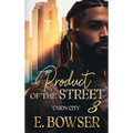 Product Of The Street Union City Book 3