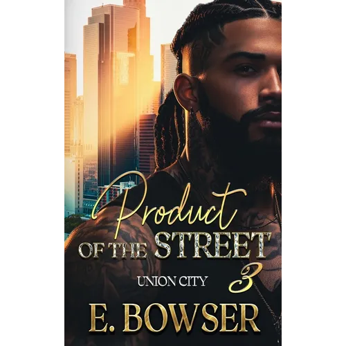 Product Of The Street Union City Book 3