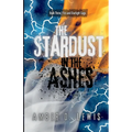 The Stardust in the Ashes