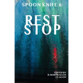 Spoon Knife 6: Rest Stop
