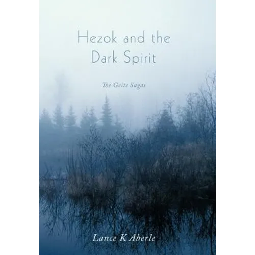 Hezok and the Dark Spirit: The Geite Sagas