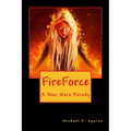 FireForce: A Star Wars Parody