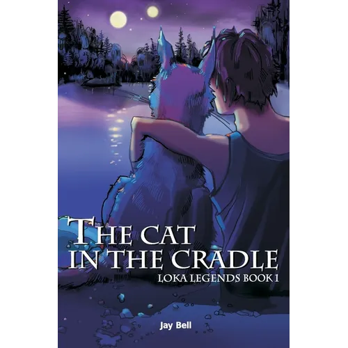 The Cat in the Cradle: Loka Legends