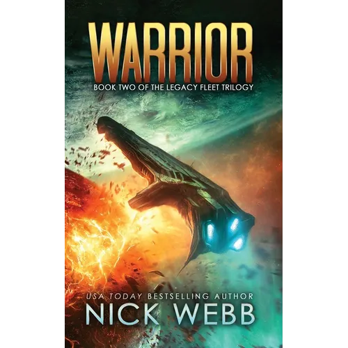 Warrior: Book 2 of The Legacy Fleet Trilogy