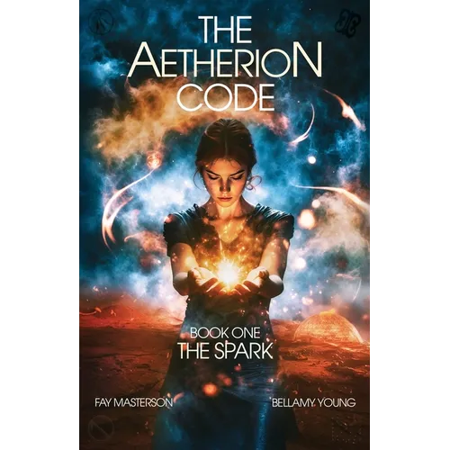 The Aetherion Code: Book One: The Spark