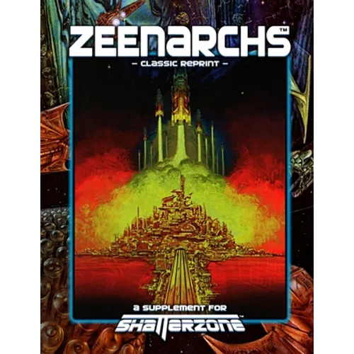 Zeenarchs (Classic Reprint): A Supplement for Shatterzone