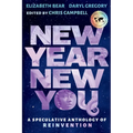 New Year, New You: A Speculative Anthology of Reinvention
