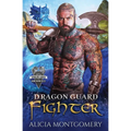 Dragon Guard Fighter: Dragon Guard of the Northern Isles Book 4