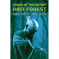 Visions of the Mutant Rain Forest