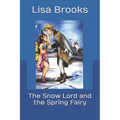 The Snow Lord and the Spring Fairy
