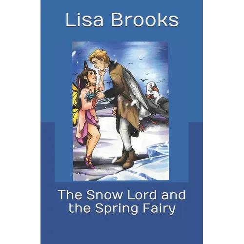 The Snow Lord and the Spring Fairy