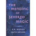 The Mending of Severed Magic