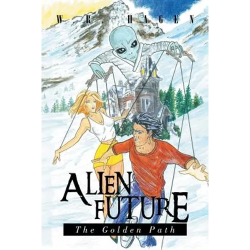 Alien Future: the Golden Path
