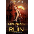 To Madness and Ruin