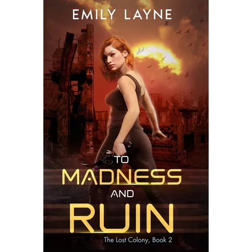 To Madness and Ruin