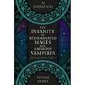 The Insanity of Reincarnated Mages and Amorous Vampires