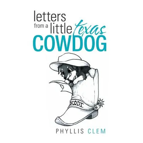 Letters from a Little Texas Cowdog