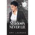 Shadows Never Lie