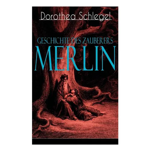 Geschichte des Zauberers Merlin: Aufregende Geschichte der bekanntesten mythischen Zauberer