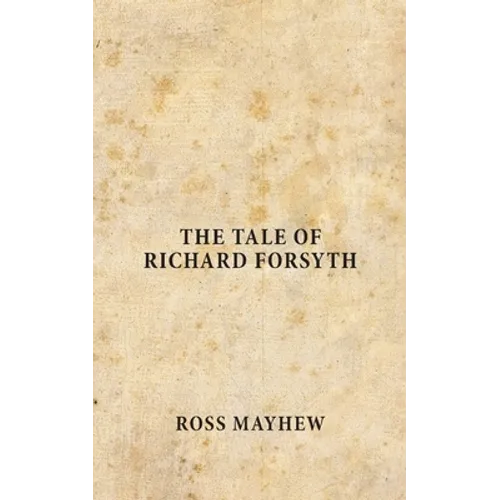 The Tale of Richard Forsyth