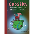 Cassidy: Biggest Monster, Smallest Planet: Book 1 of However Many