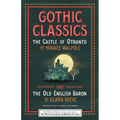 Gothic Classics: The Castle of Otranto and the Old English Baron