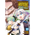 Chronicles of an Aristocrat Reborn in Another World (Manga) Vol. 13