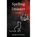 Spelling Disaster: Spooky Cat Stories